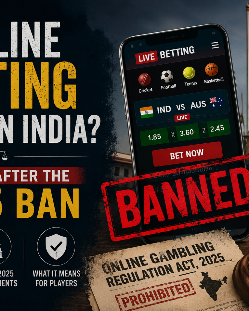 Is Online Betting Legal in India? The Law After the 2025 Ban